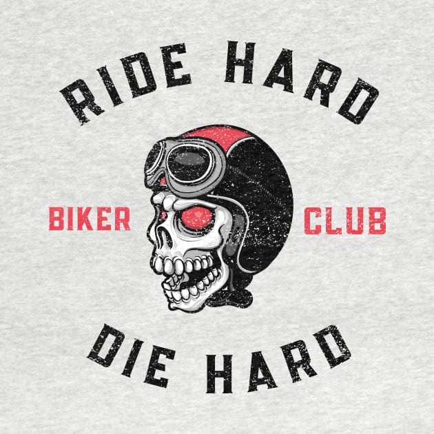 Ride Hard / Die Hard Biker Club (Vintage Faded Look) by Shawn's Domain